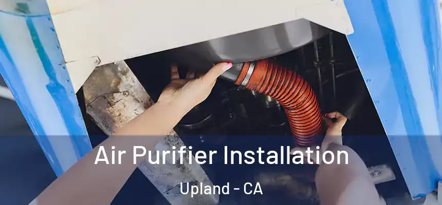Air Purifier Installation Upland - CA