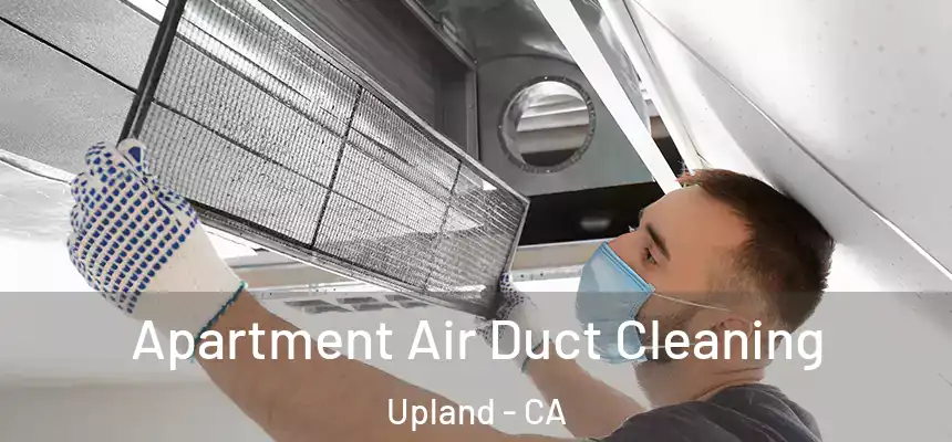 Apartment Air Duct Cleaning Upland - CA