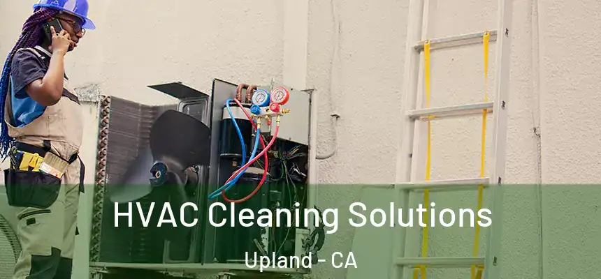 HVAC Cleaning Solutions Upland - CA