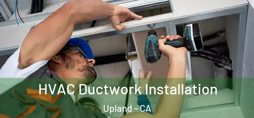 HVAC Ductwork Installation Upland - CA