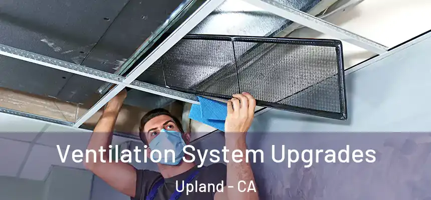  Ventilation System Upgrades Upland - CA